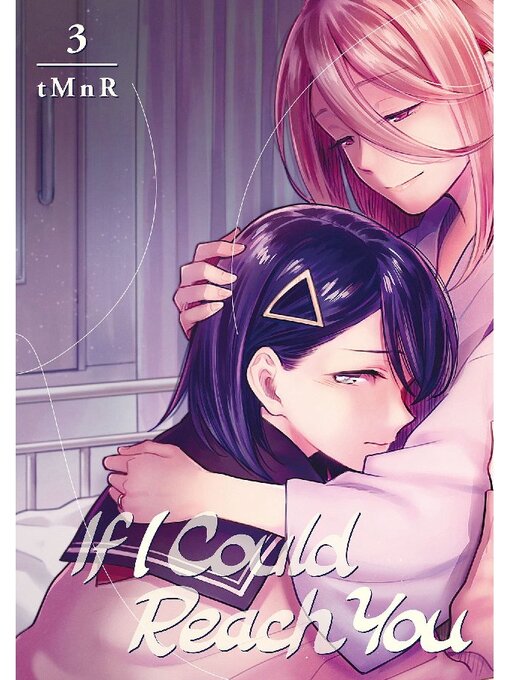 Title details for If I Could Reach You, Volume  3 by TMNR - Available